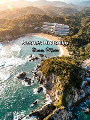 Secrets Huatulco — Adults-Only Paradise on Mexico Coast
